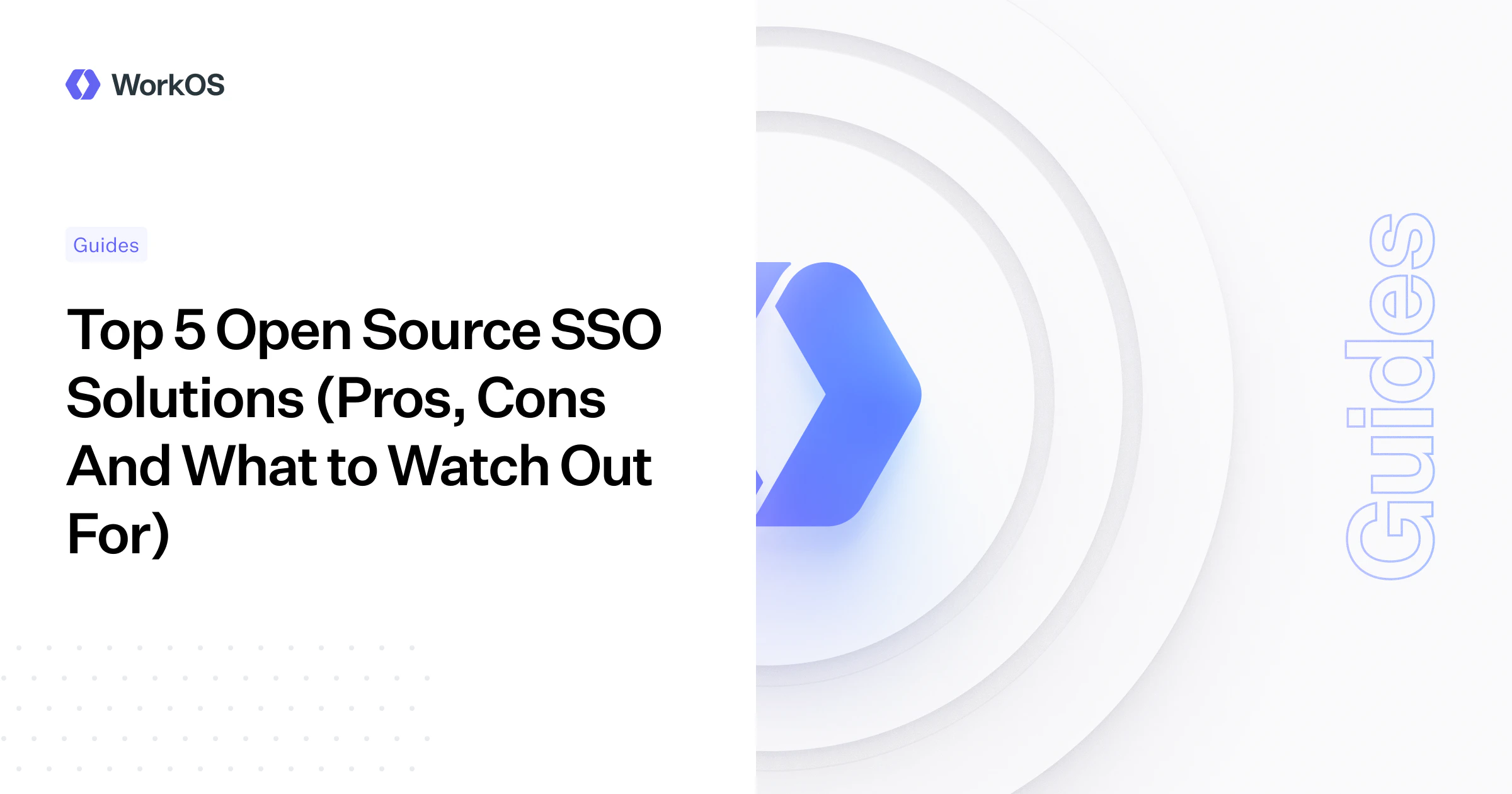 Top 5 open source SSO solutions: pros, cons, and key tips — WorkOS