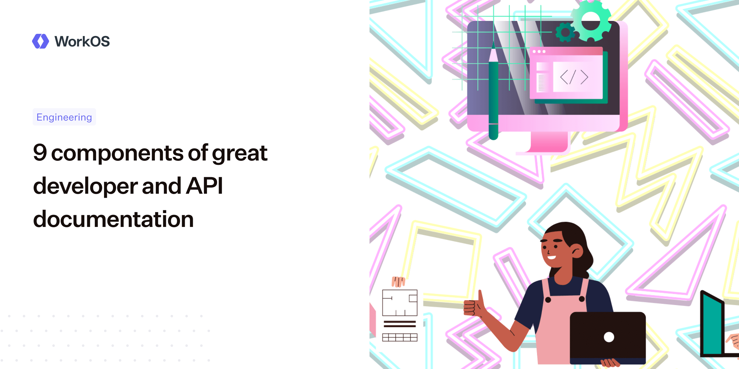 9 components of great developer and API documentation — WorkOS