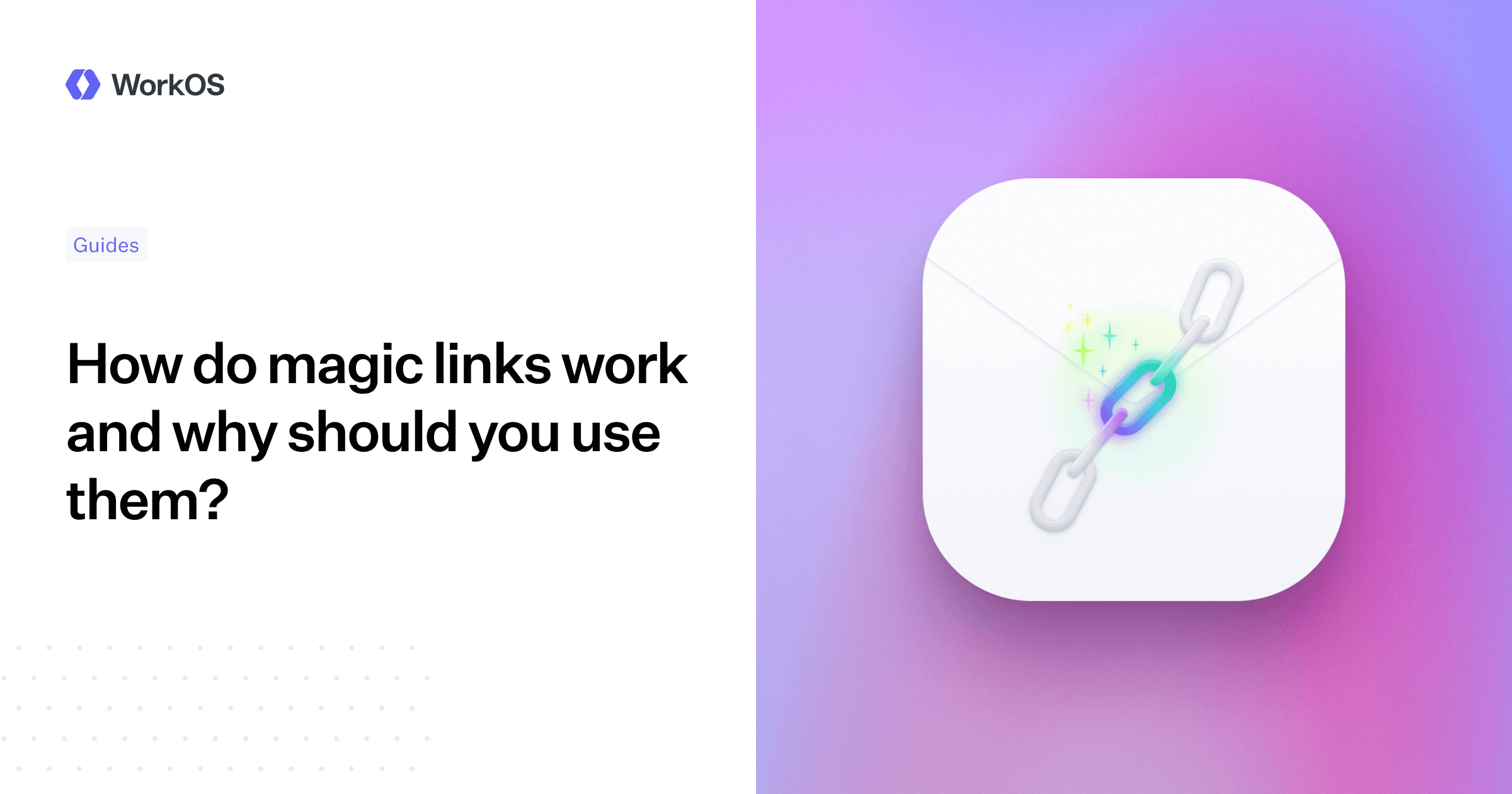 How do magic links work and why should you use them? — WorkOS